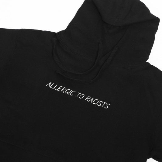 Allergic To Racists Hoodie: XL